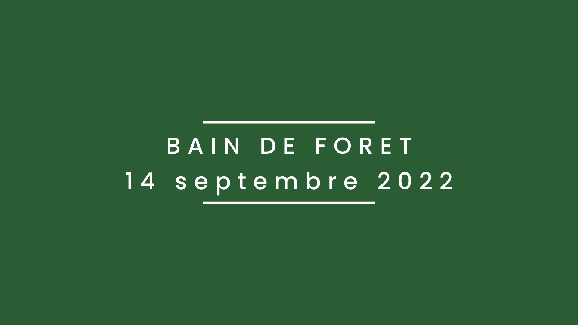 Bain de forêt 14 septembre 2022
