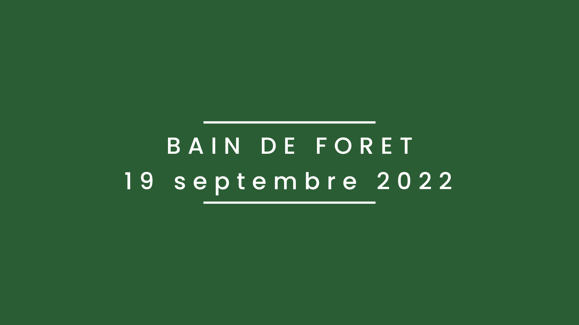 Bain de forêt 19 septembre 2022