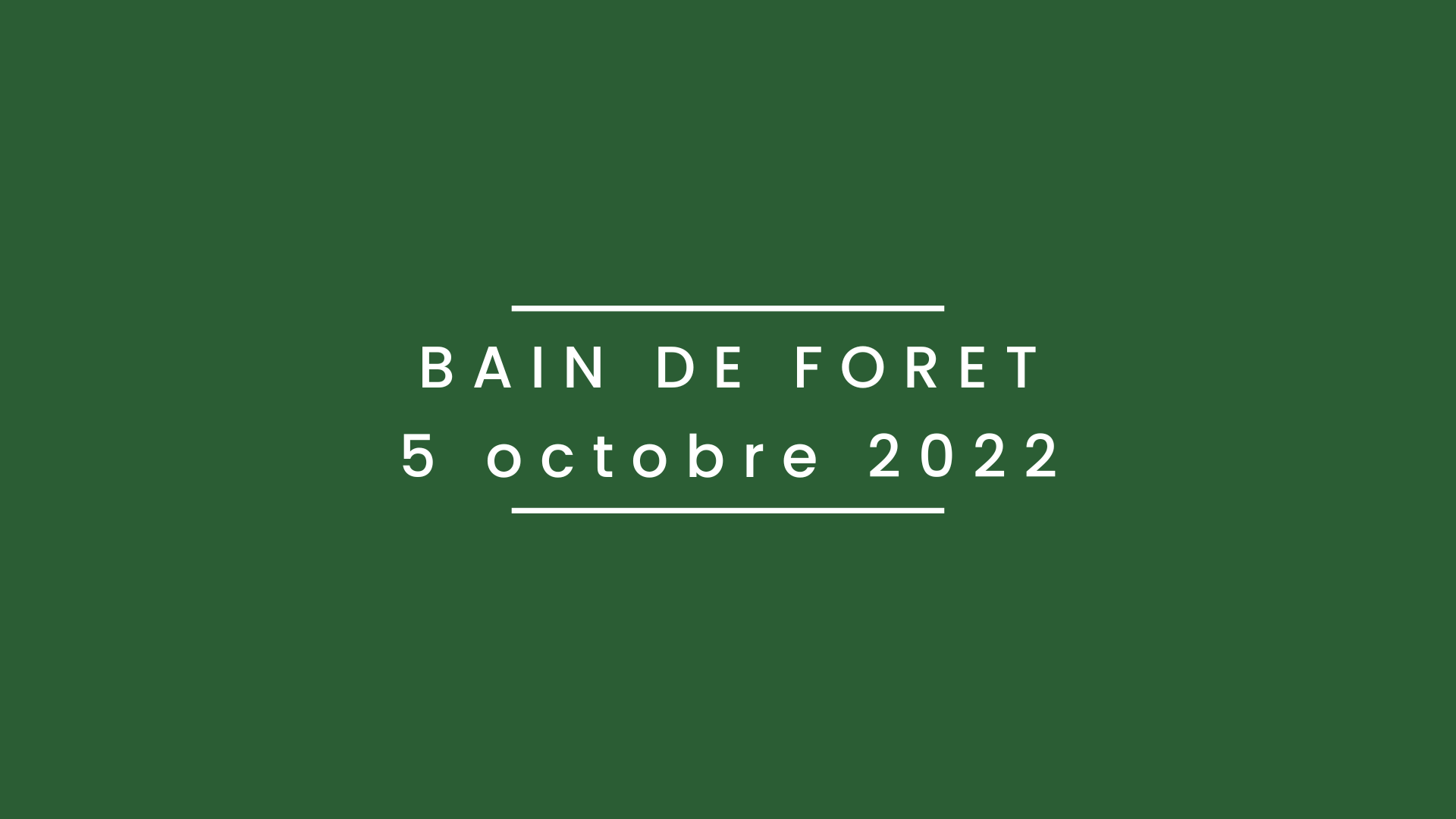 Bain de forêt 5 octobre 2022