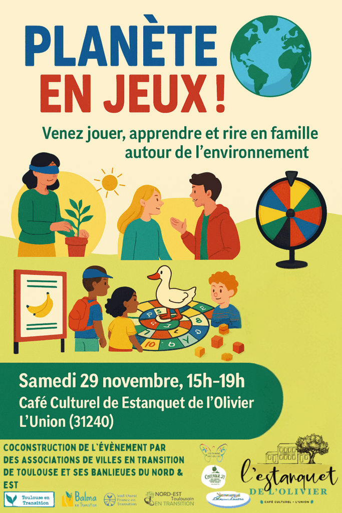 Affiche de l’évènement Planète en Jeux présentant des activités ludiques autour de l’environnement, avec des familles, des jeux éducatifs et les informations pratiques du 29 novembre au Café Culturel de l’Estanquet de l’Olivier à L’Union.